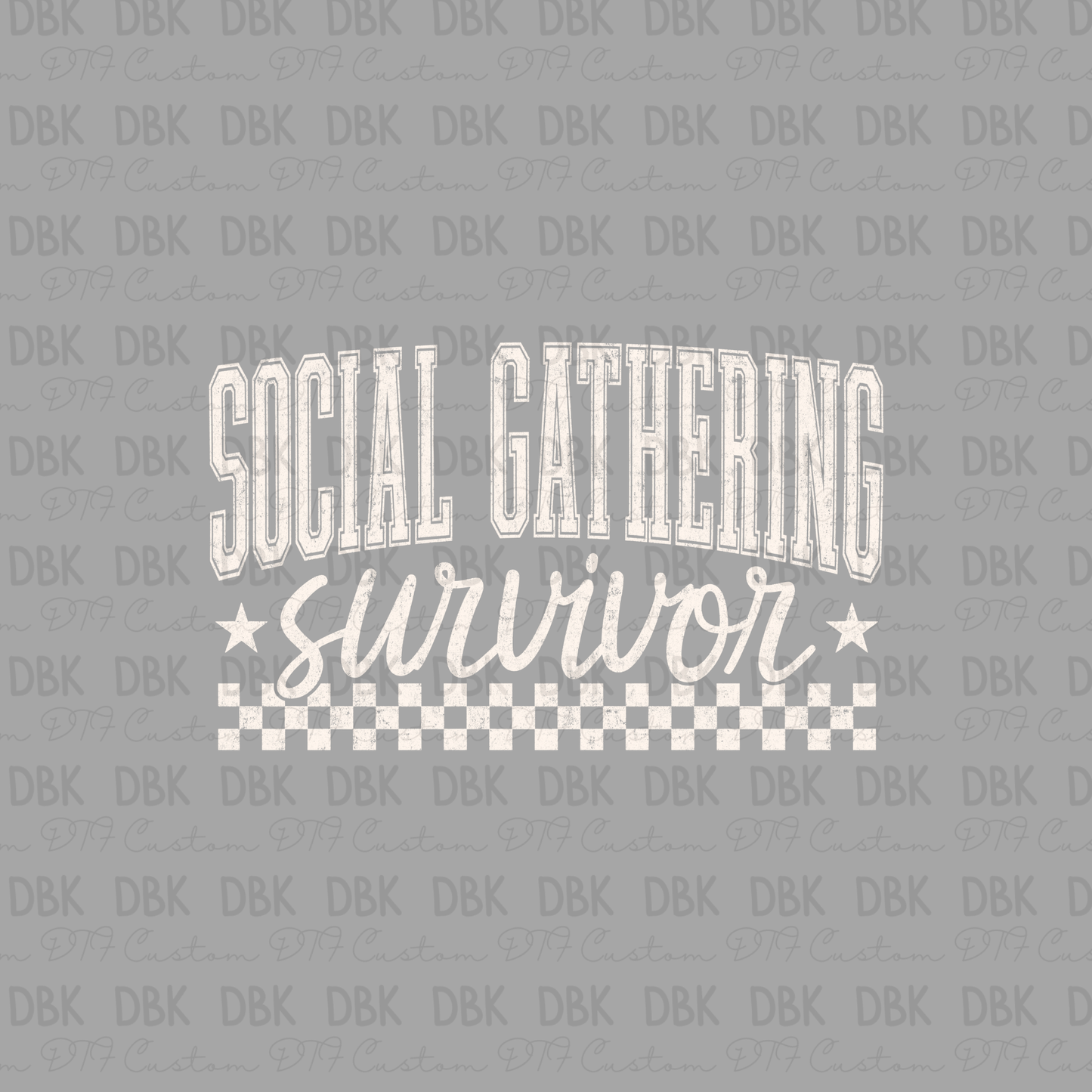Social Gathering Survivor DTF Transfer