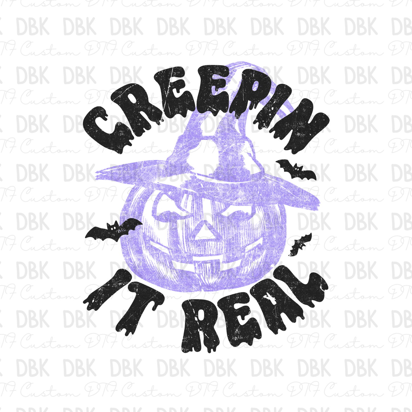 Creepin it real PURPLE DTF Transfer H366