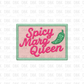 Spicy Marg Queen DTF transfer B373