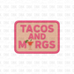 Tacos and Margs DTF transfer B376
