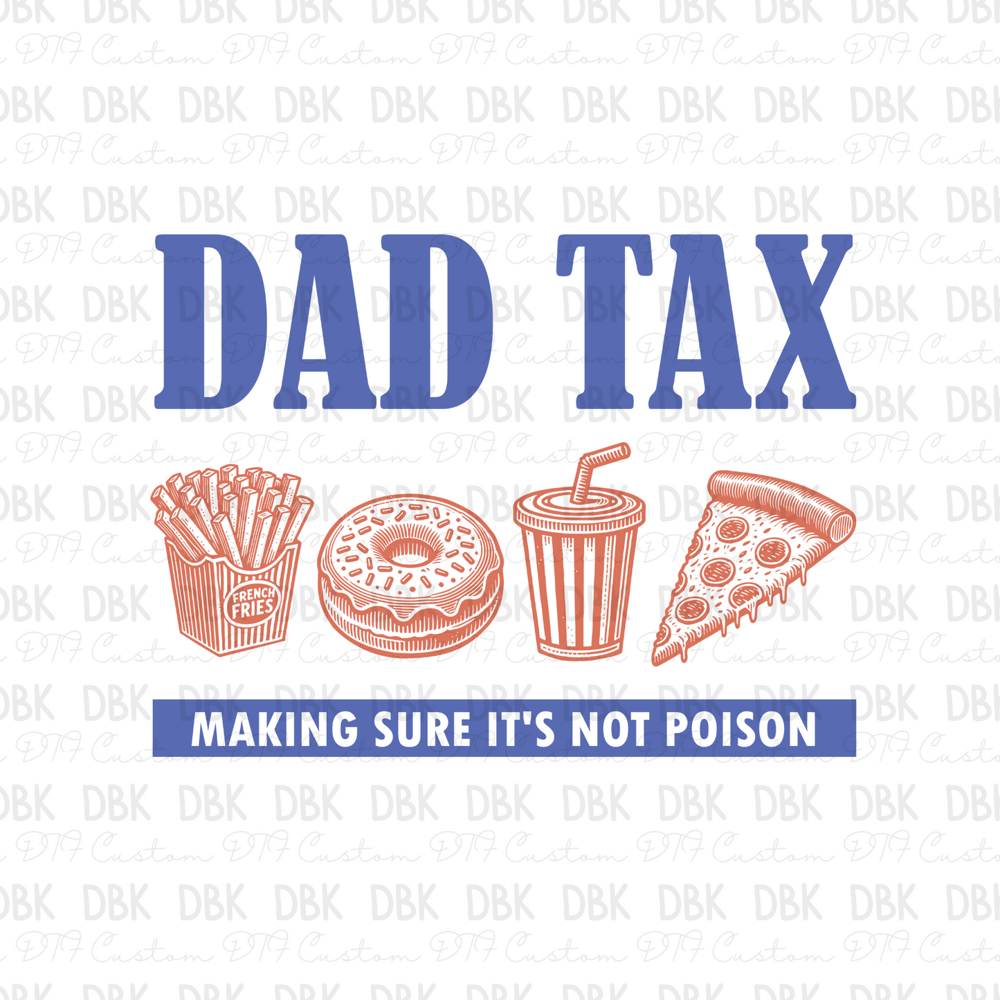 Dad Tax DTF Transfer DD11
