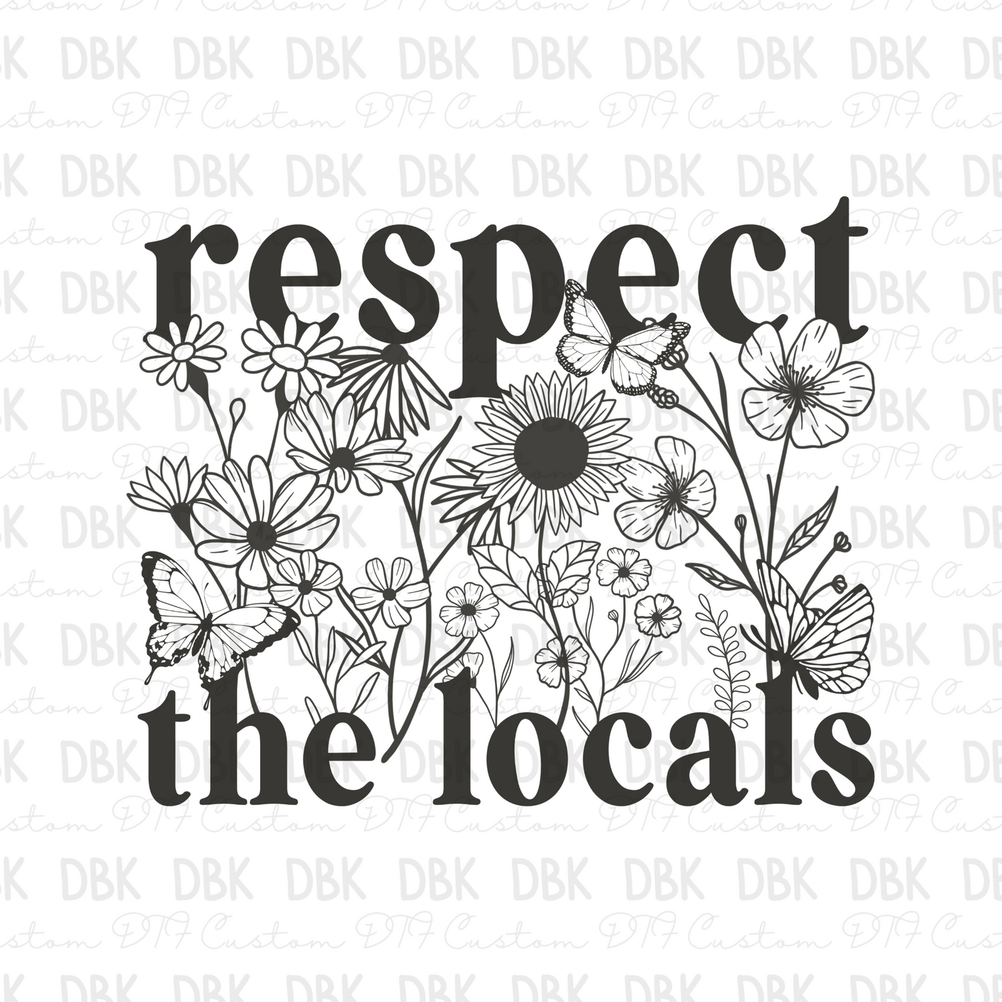 Respect the locals DTF Transfer GREY
