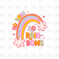 No Rain No Rainbows DTF Transfer