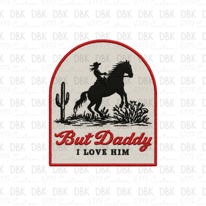 But daddy i love him DTF transfer B399