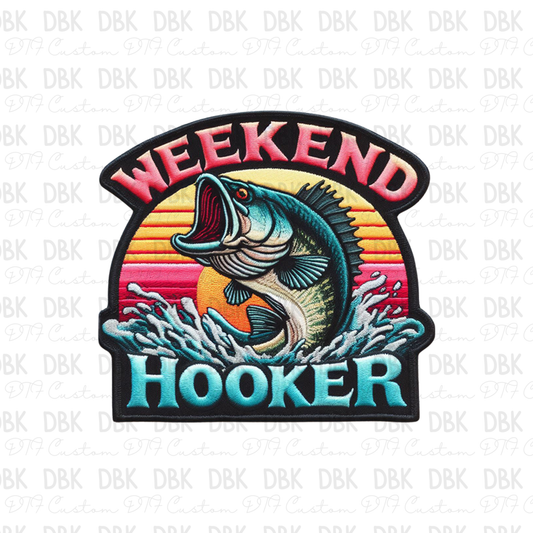 Weekend Hooker DTF Transfer B129