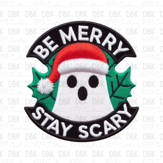 Be merry stay scary DTF Transfer B239