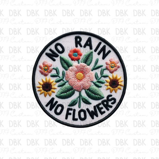 No Rain No Flowers DTF transfer B295