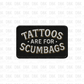 Tattoos are for scumbags DTF transfer B380
