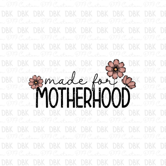 Made for motherhood DTF transfer N18