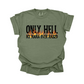 Only hell my mama ever raised DTF Transfer BLACK I304
