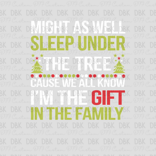 We all know I'm the gift in the family DTF transfer E279