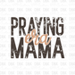 Praying mama era DTF transfer FT71