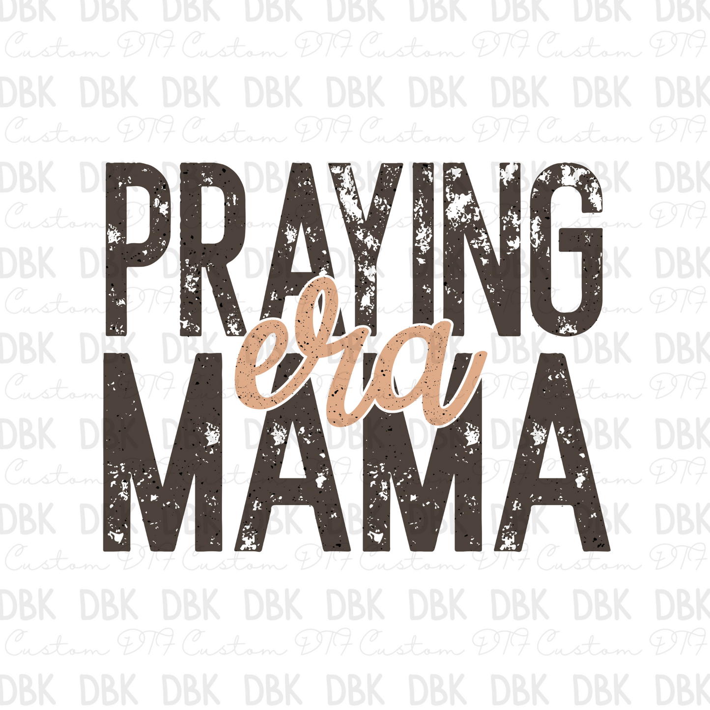 Praying mama era DTF transfer