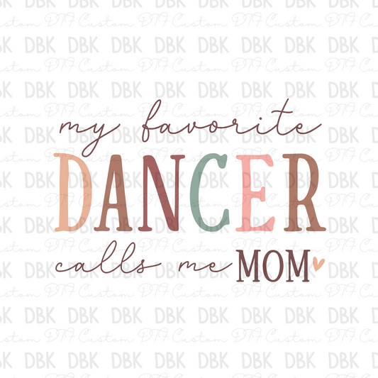 my favorite dancer calls me mom DTF Transfer N68