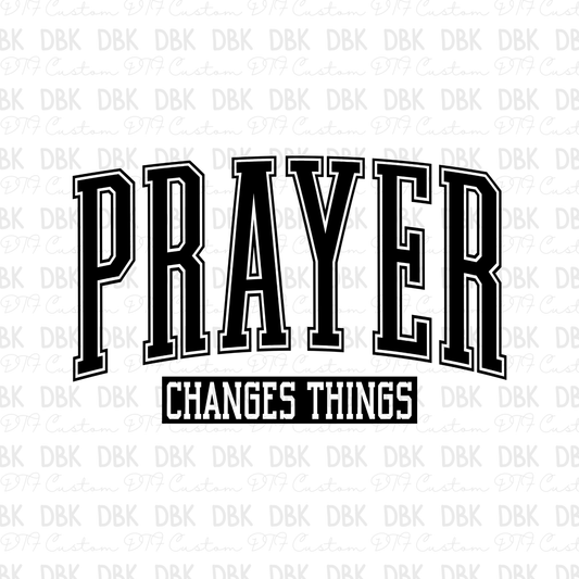 Prayer Changes things DTF Transfer FT154