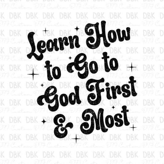 Learn how to go to God first & Most DTF Transfer