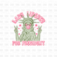 Lady Liberty for president DTF Transfer R168