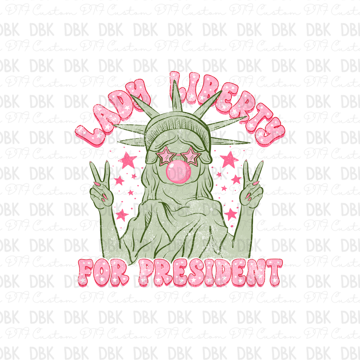 Lady Liberty for president DTF Transfer R168