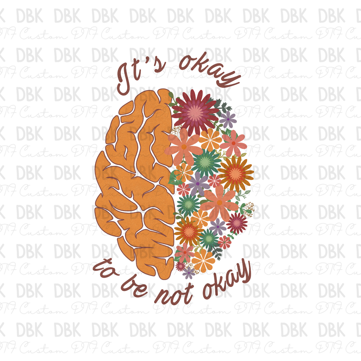 It's okay to not be okay DTF Transfer