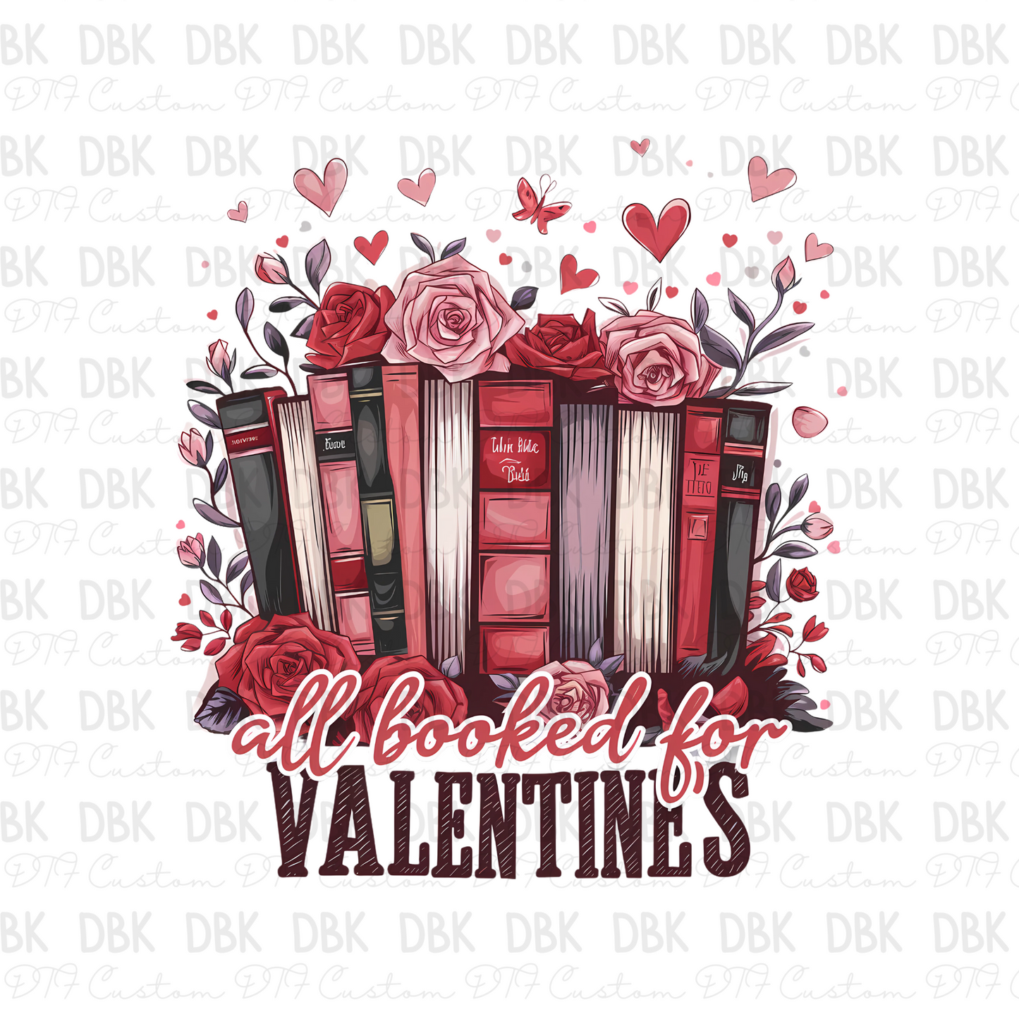 All booked for Valentines DTF Transfer J46