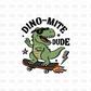 Dino Mite Dude DTF Transfer
