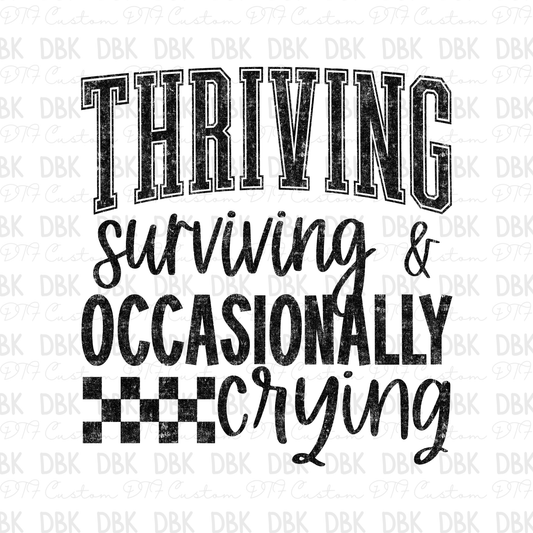 Thriving surviving & occasionally crying DTF Transfer BLACK