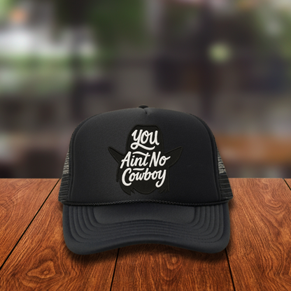 You aint no cowboy DTF transfer B397