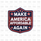 Make America Affordable Again DTF transfer B110