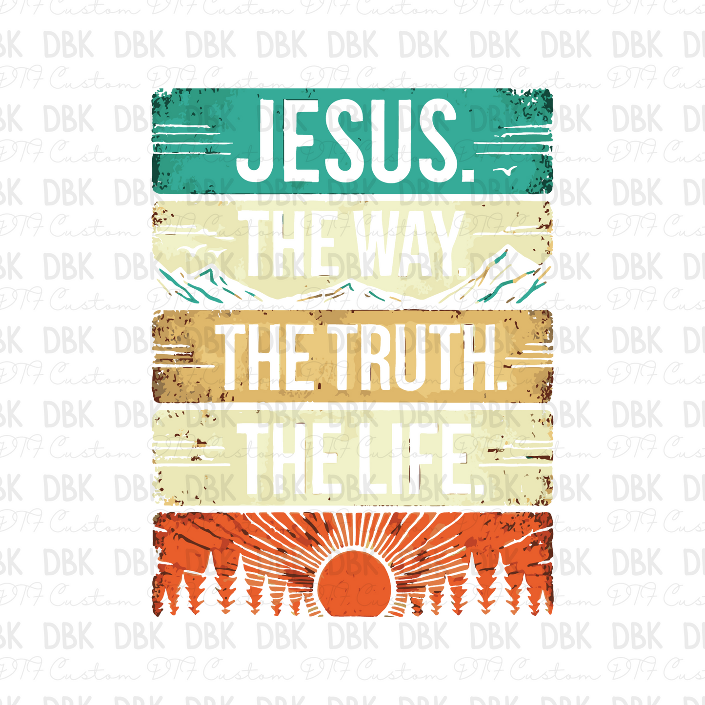 Jesus. The way. The truth. The life. DTF transfer FT157
