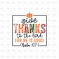 Give thanks to the lord for he is good DTF Transfer F128