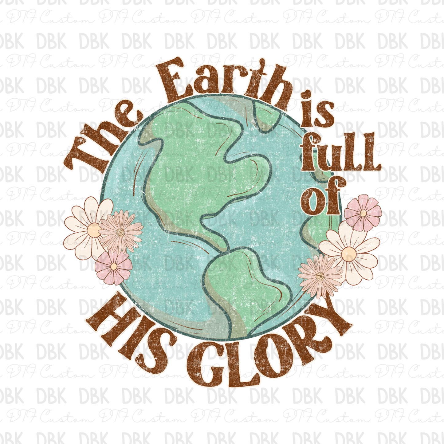 The earth is full of his glory DTF Transfer FT159