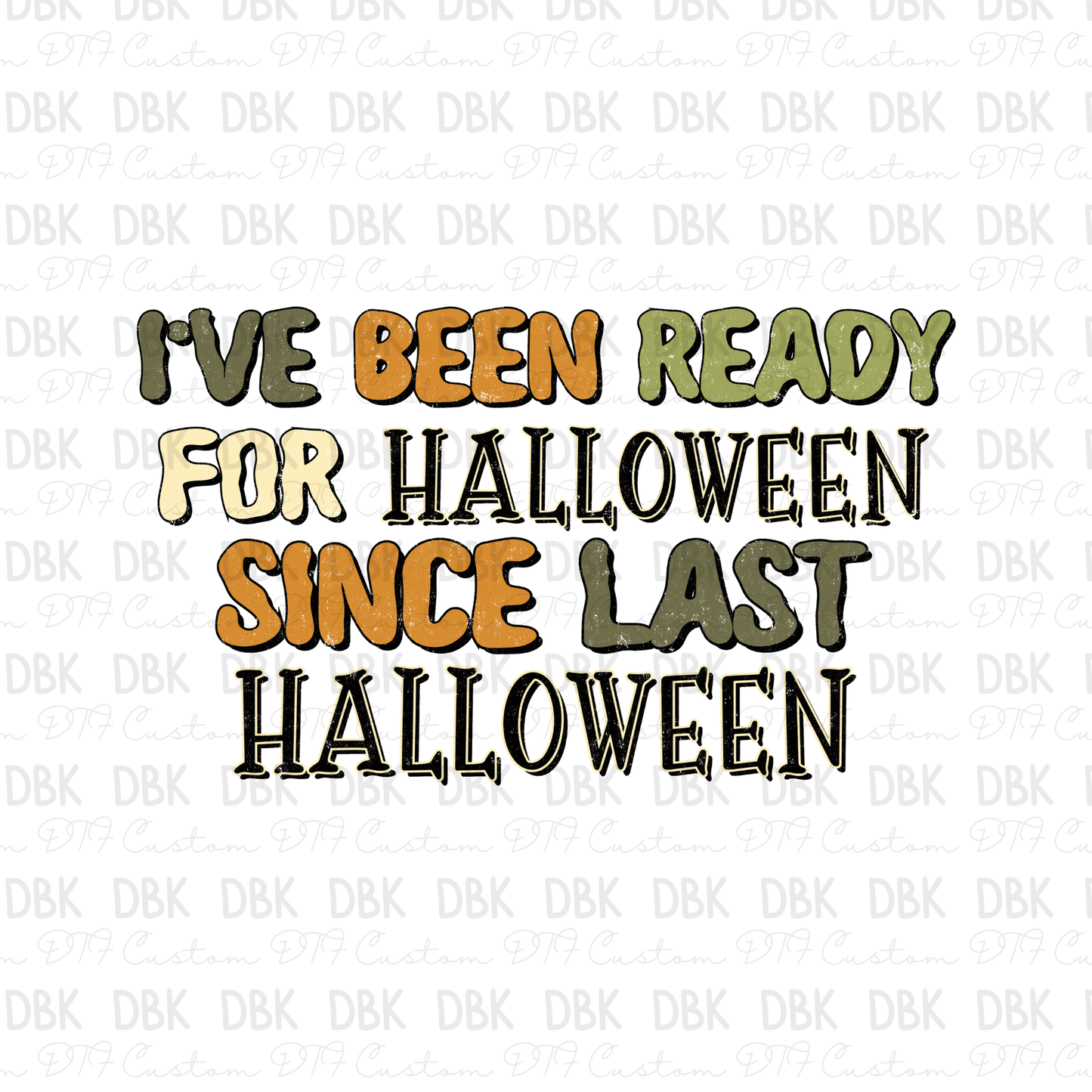 I've been ready for Halloween since last Halloween DTF Transfer H275
