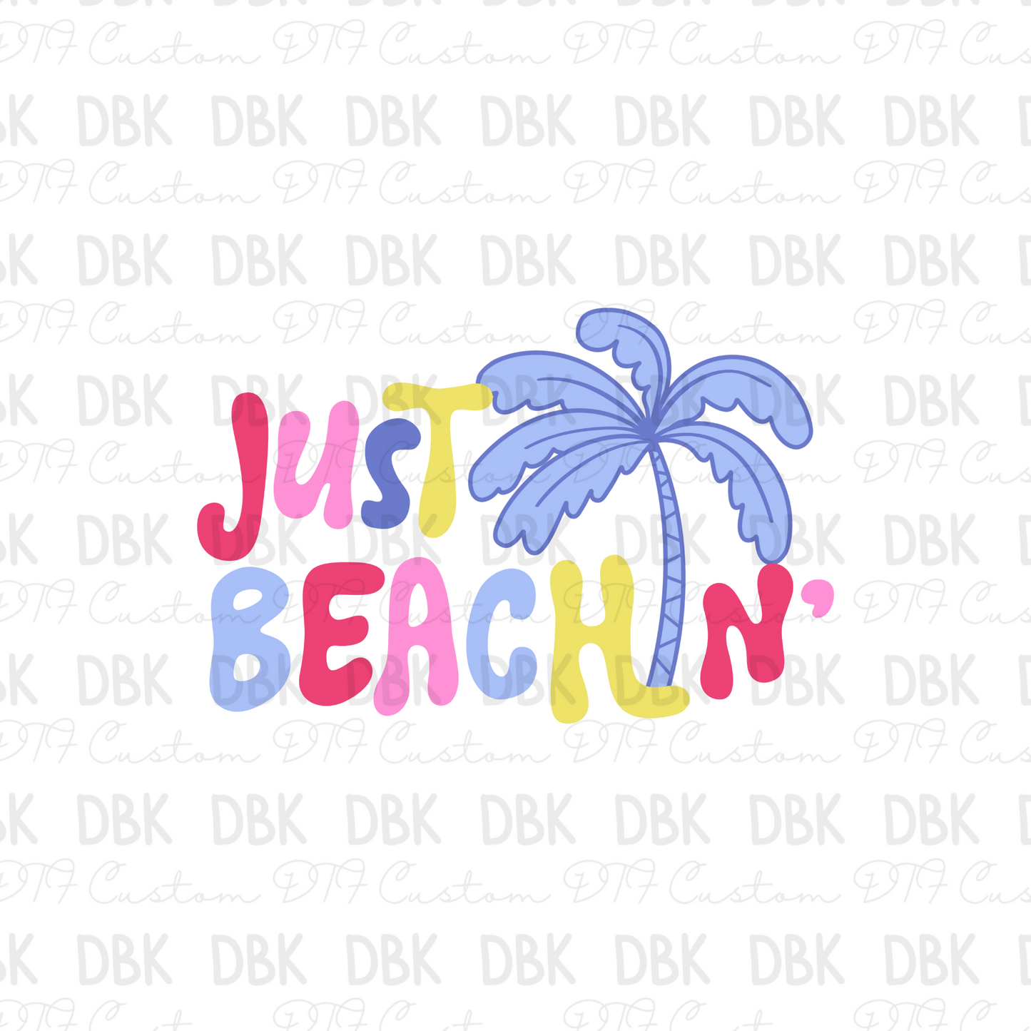 Just Beachin' DTF Transfer