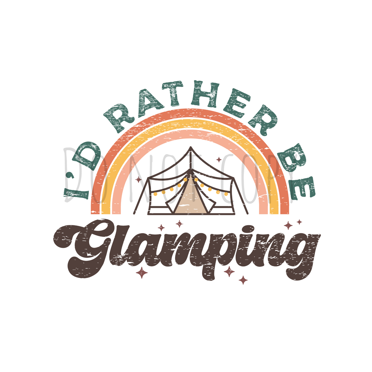 Id rather be glamping DTF transfer