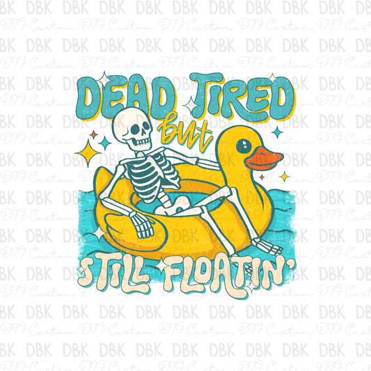 Dead tied but still floatin' DTF Transfer
