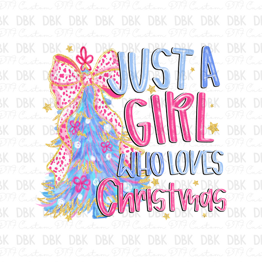 Just A girl who loves Christmas DTF Transfer E218