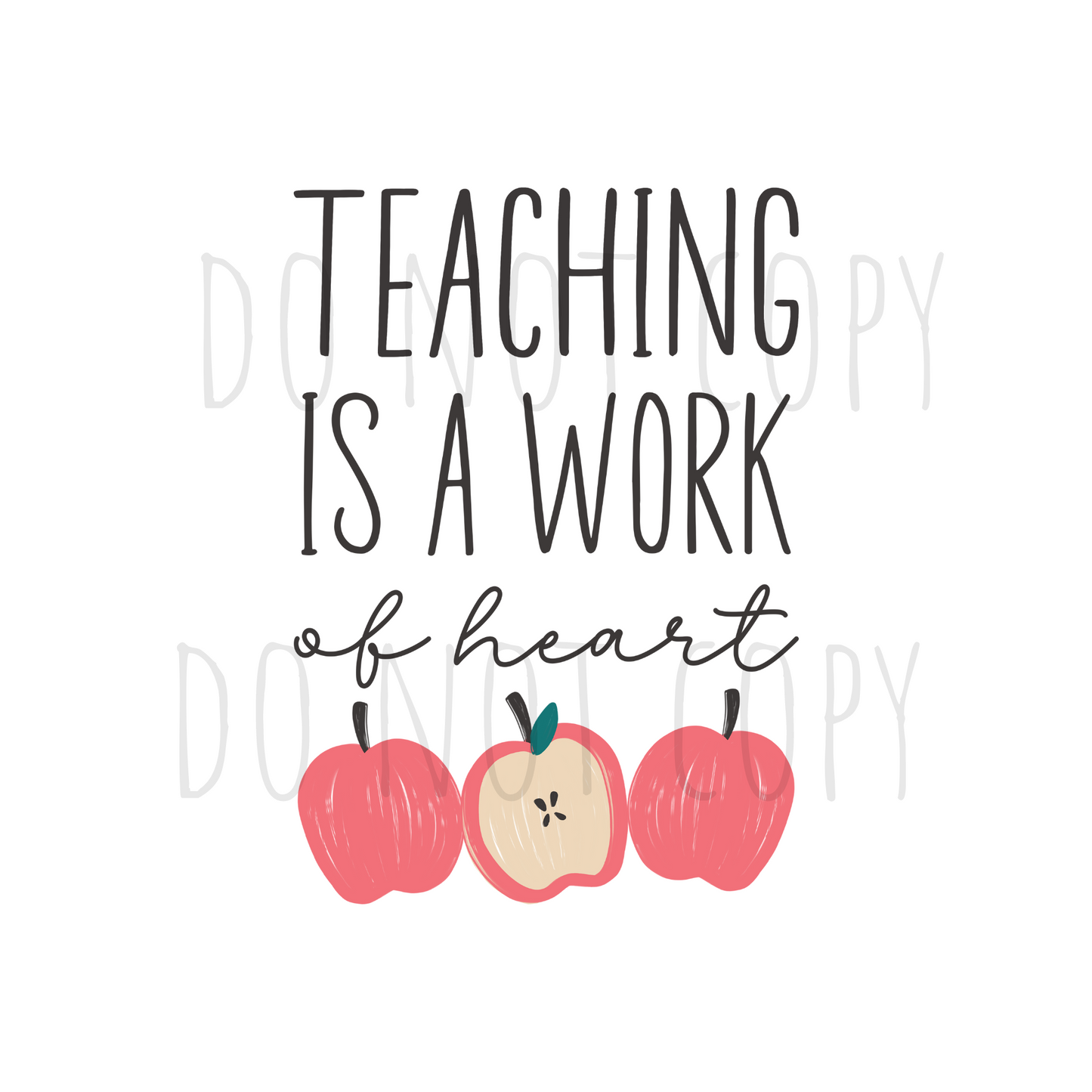Teaching is a work of heartDTF transfer A97
