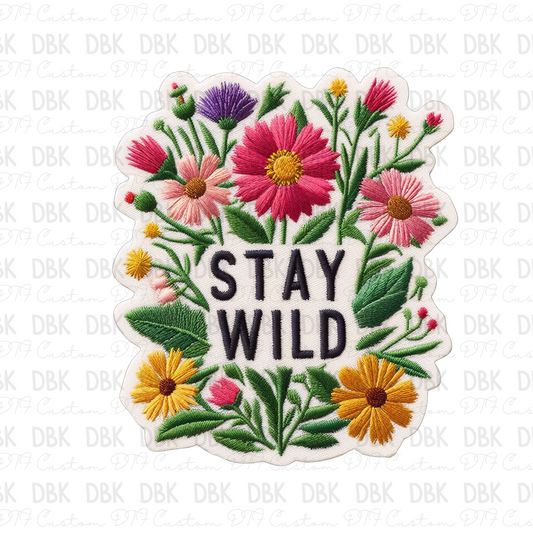 Stay Wild DTF Transfer B272