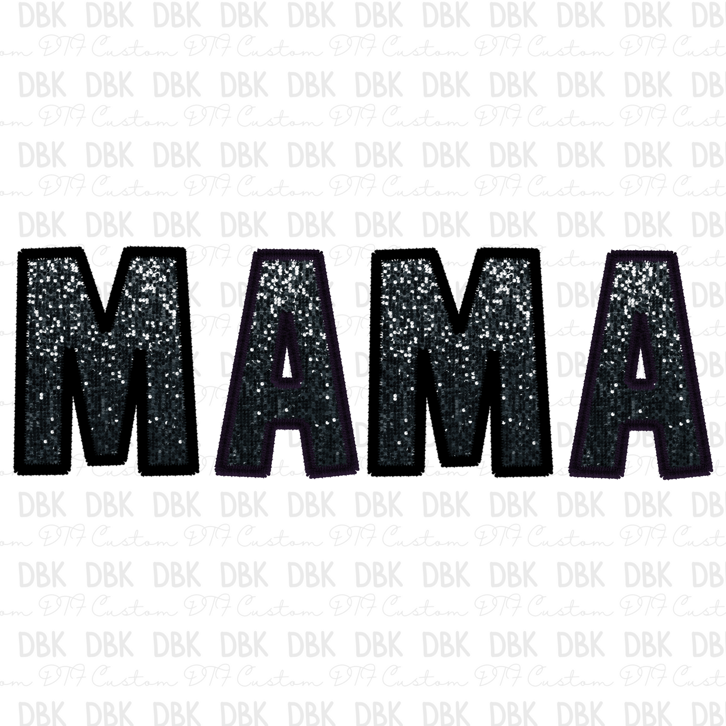 MAMA BLACKEST BLACK DTF transfer