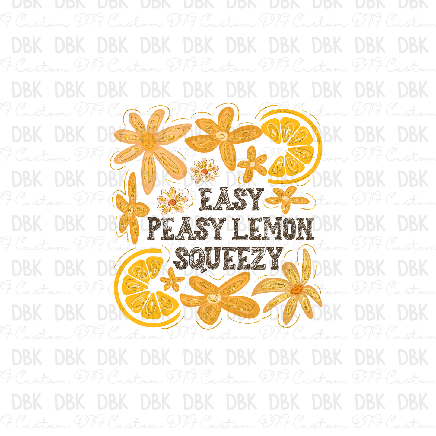 Easy peasy lemon sqeezy DTF Transfer S156