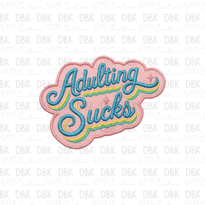 Adulting sucks  DTF transfer B398