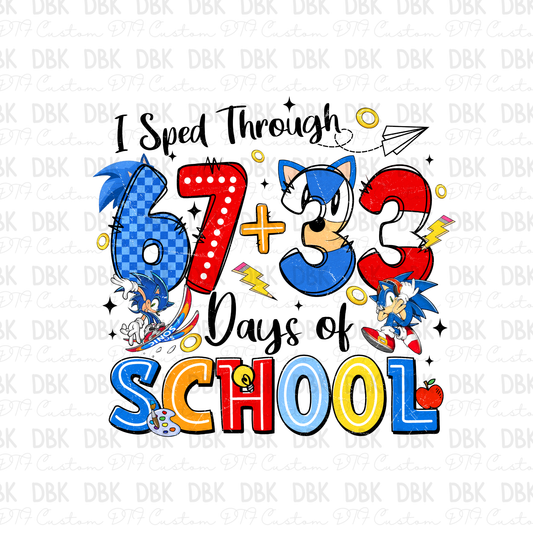 I sped through 67+33 days of school DTF Transfer A274