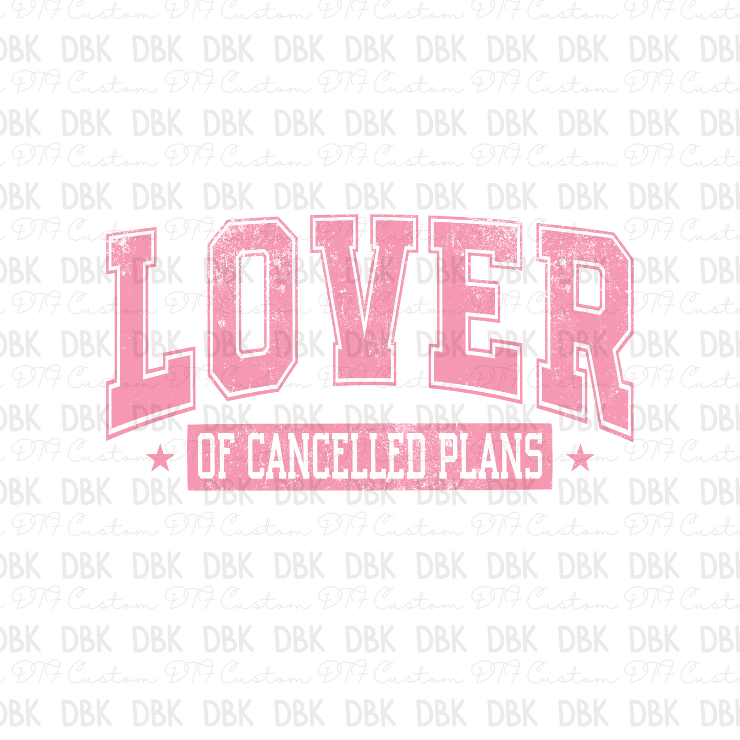 Lover of cancelled plans DTF transfer PINK