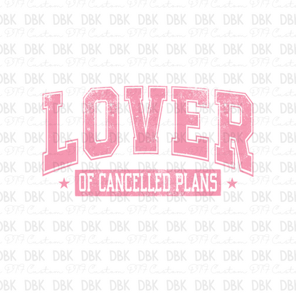 Lover of cancelled plans DTF transfer PINK
