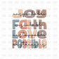 Joy faith love possible DTF transfer FT130