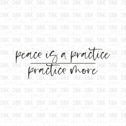 Peace is a practice DTF Transfer GREY Z2