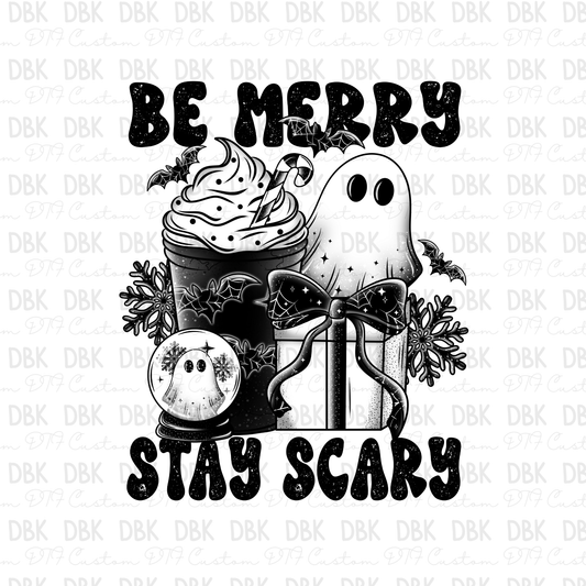 Be merry stay scary DTF Transfer H195