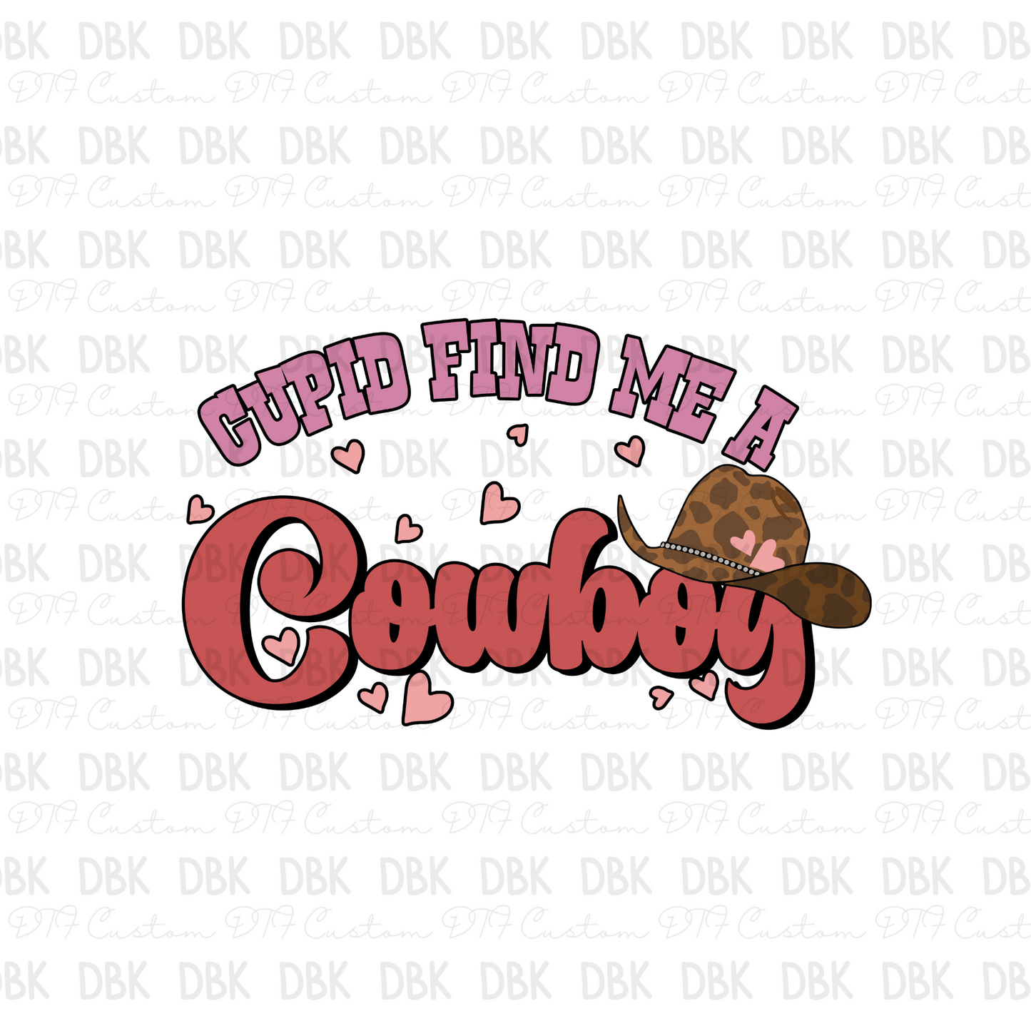 Cupid find me A cowboy DTF transfer J39