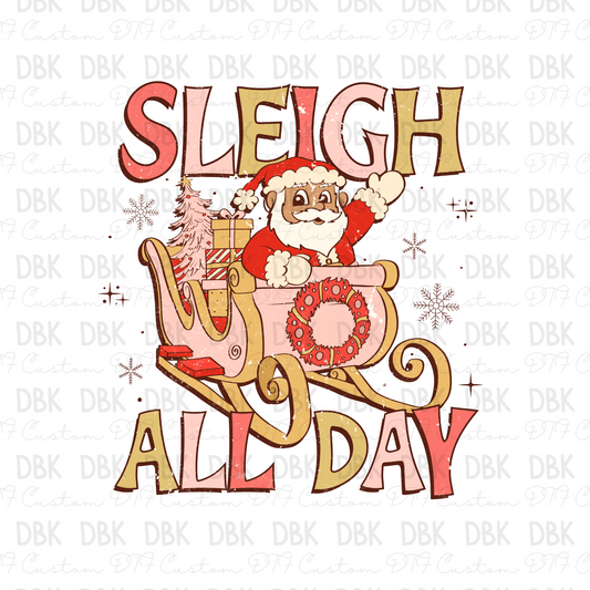 Sleigh all day DTF transfer E80