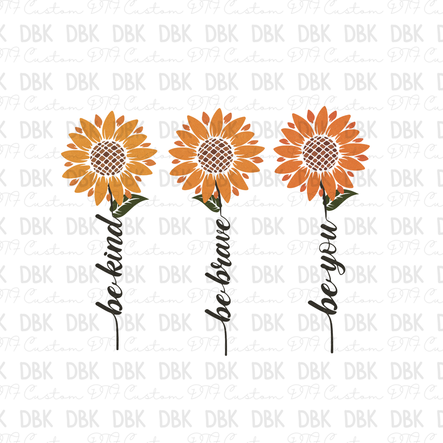 Be kind be brave be you DTF Transfer